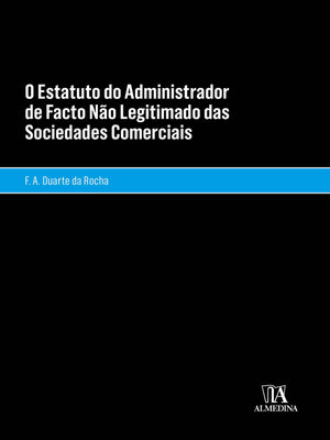 cover image of O Estatuto do Administrador de Facto Não Legitimado das Sociedades Comerciais